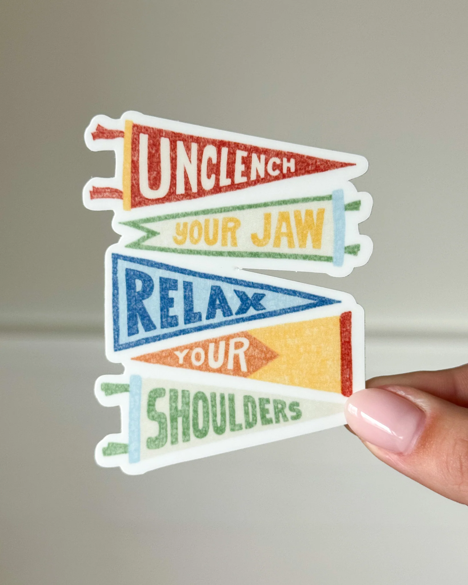 Unclench Your Jaw, Relax Your Shoulders Sticker