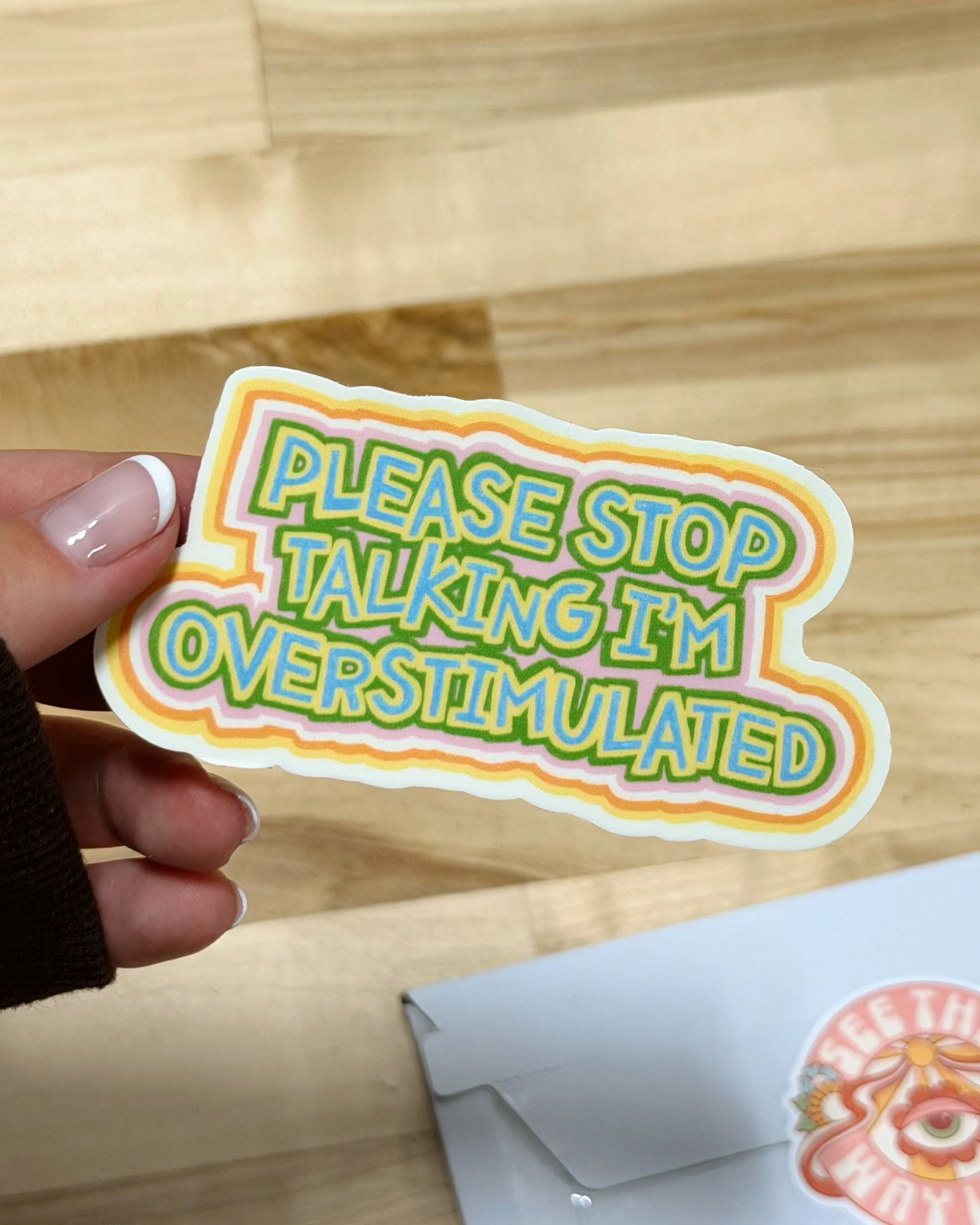 Please Stop Talking, I'm Overstimulated Sticker