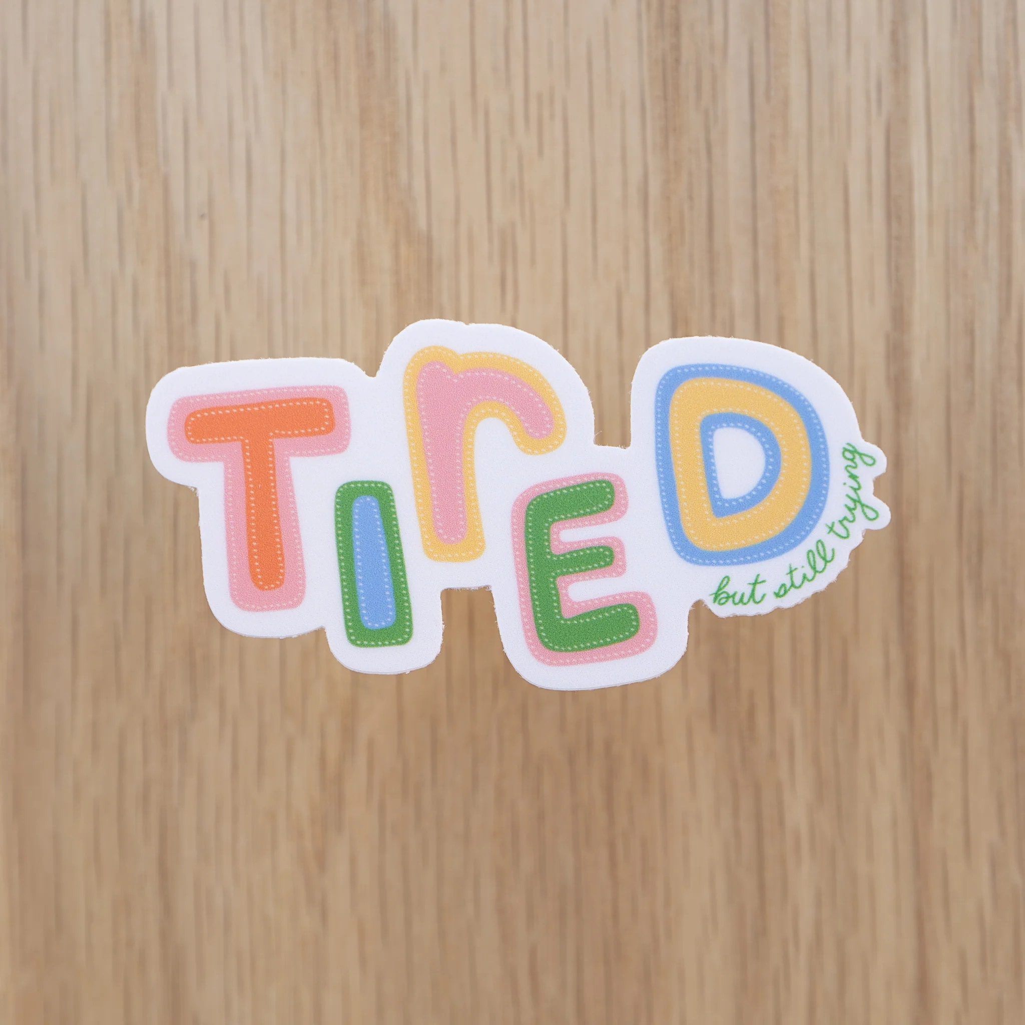 Tired But Still Trying Sticker - Image 5
